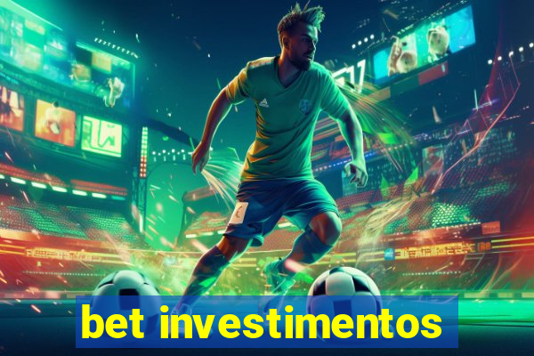 bet investimentos