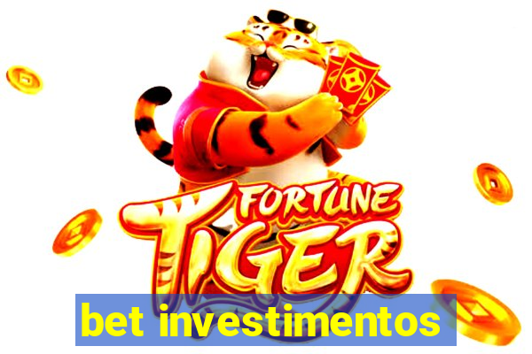 bet investimentos