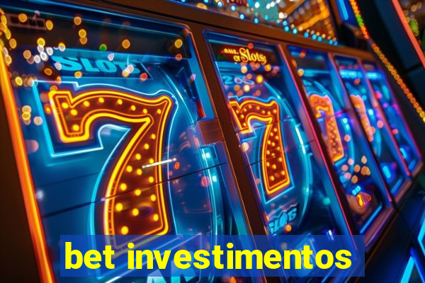 bet investimentos