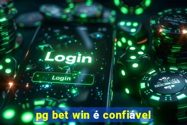 pg bet win é confiável