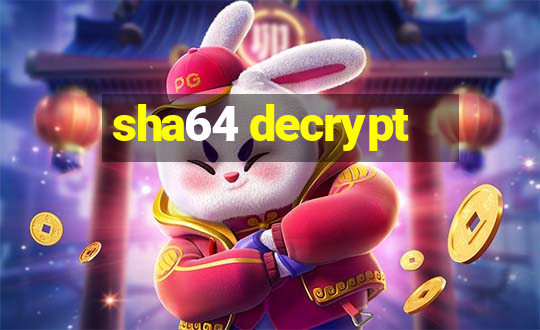 sha64 decrypt