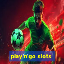 play'n'go slots