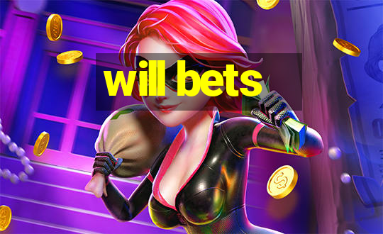 will bets