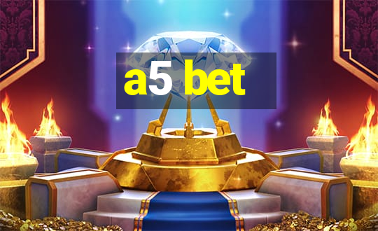 a5 bet