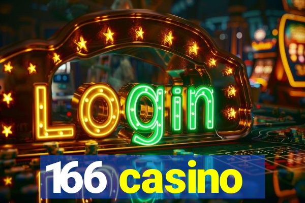 166 casino