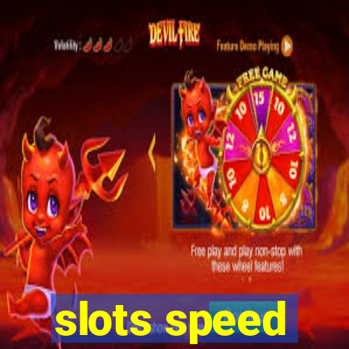 slots speed