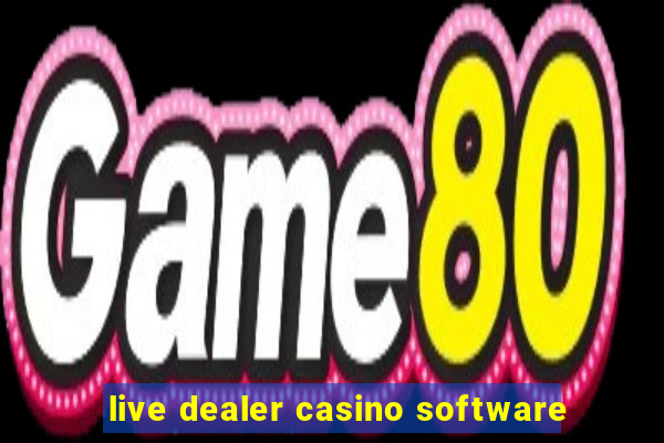 live dealer casino software