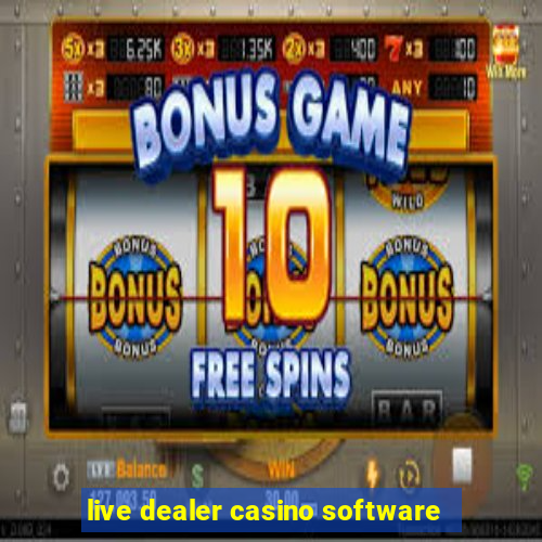 live dealer casino software