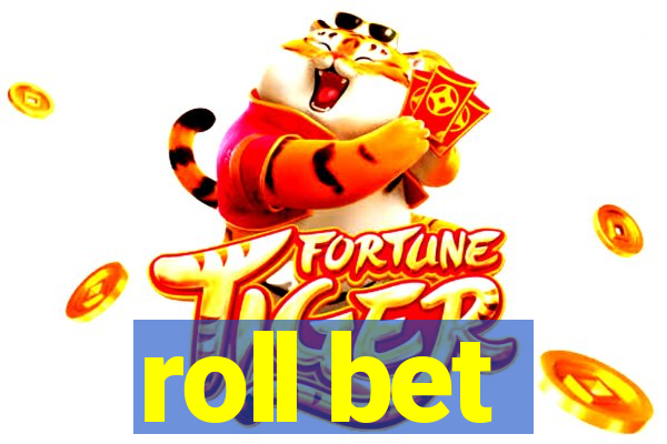 roll bet