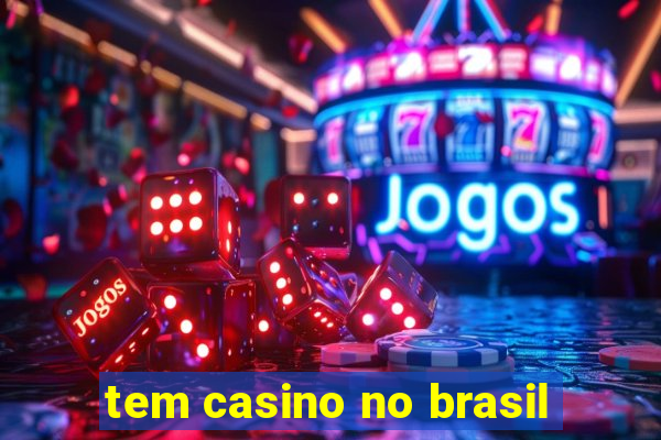 tem casino no brasil