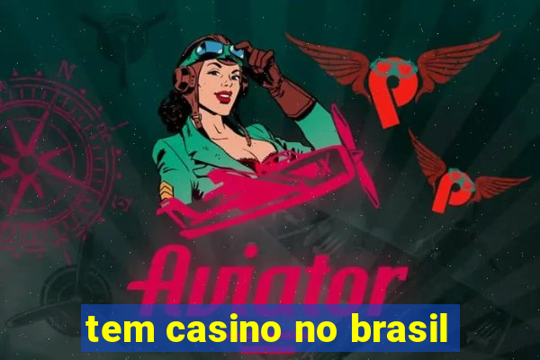 tem casino no brasil