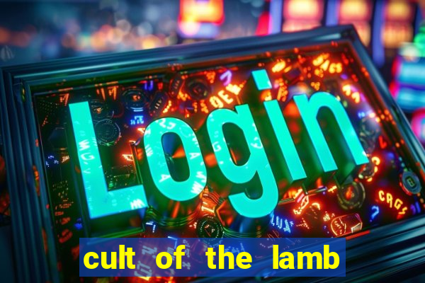 cult of the lamb cooking egg