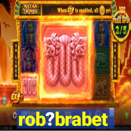 rob?brabet