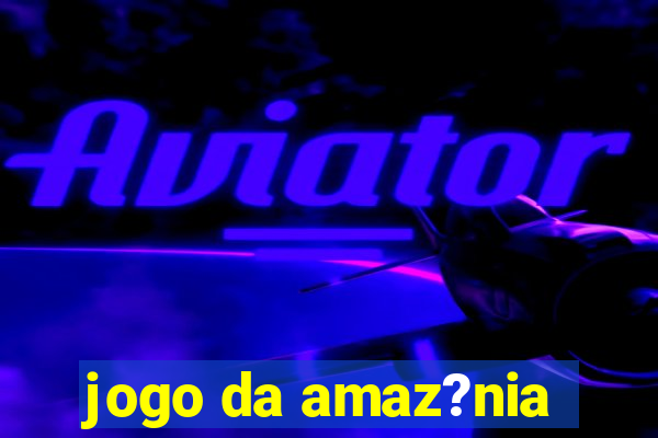 jogo da amaz?nia