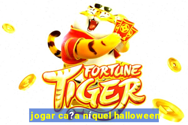 jogar ca?a níquel halloween