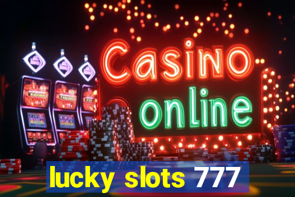 lucky slots 777