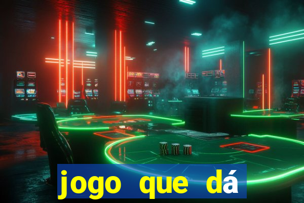 jogo que dá dinheiro no cadastro