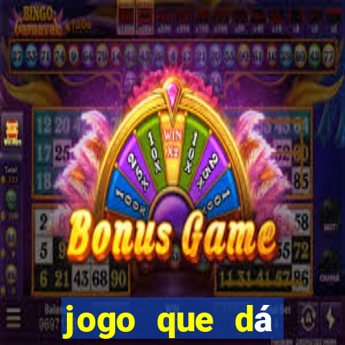 jogo que dá dinheiro no cadastro