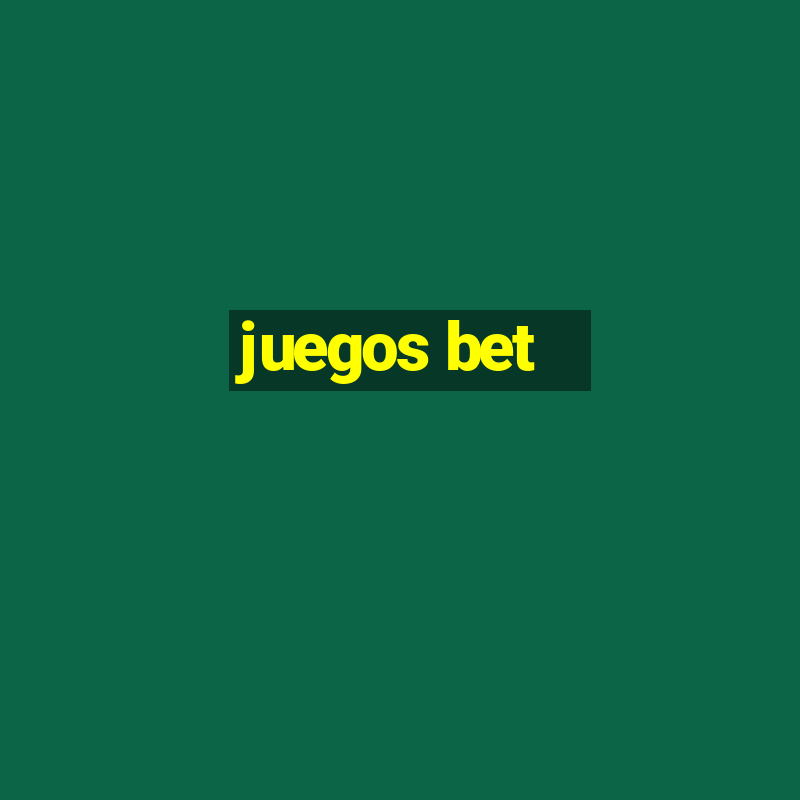 juegos bet