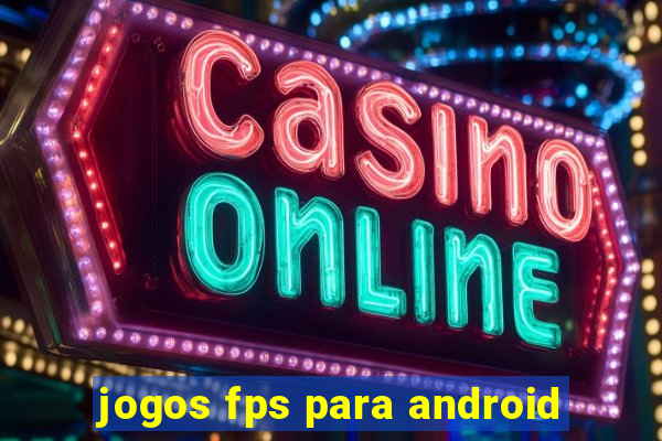 jogos fps para android