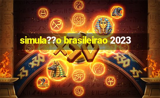 simula??o brasileirao 2023