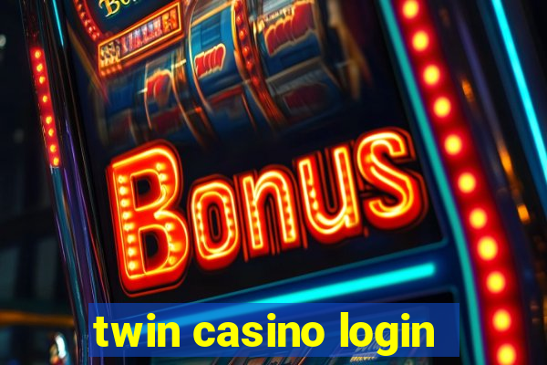 twin casino login