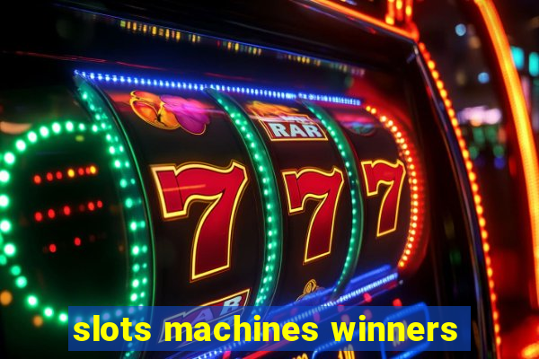 slots machines winners