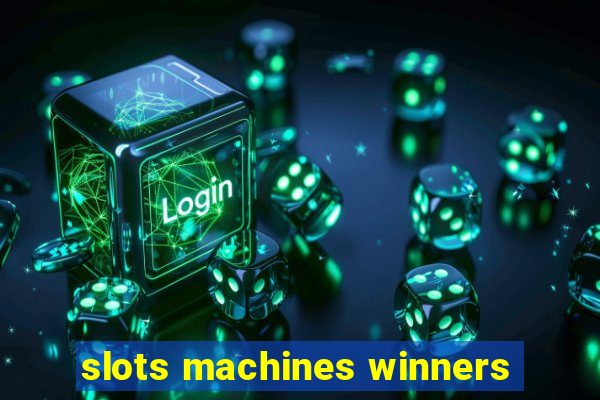 slots machines winners