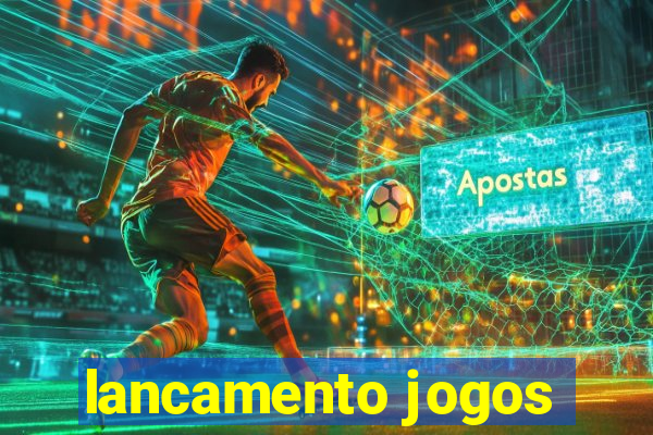 lancamento jogos