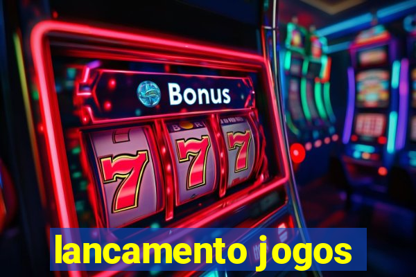 lancamento jogos