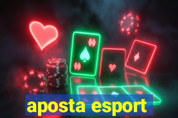 aposta esport