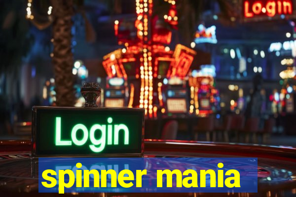 spinner mania