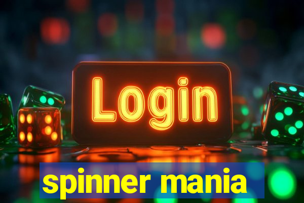 spinner mania