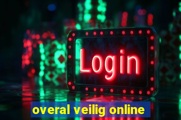 overal veilig online