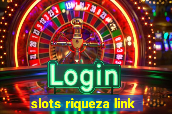 slots riqueza link