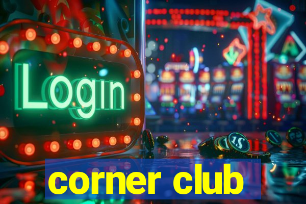 corner club