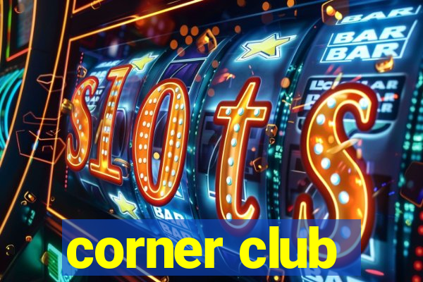 corner club