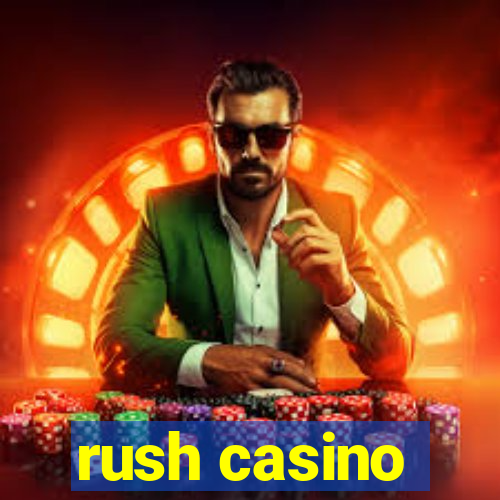 rush casino