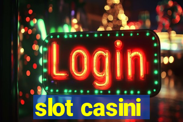 slot casini