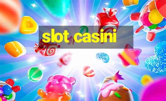 slot casini