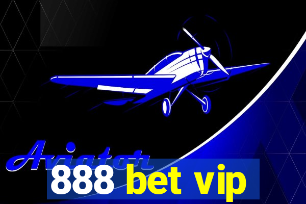 888 bet vip