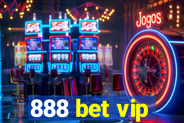 888 bet vip