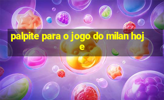 palpite para o jogo do milan hoje