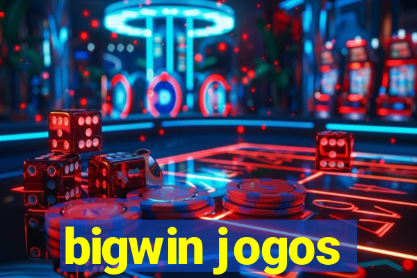 bigwin jogos