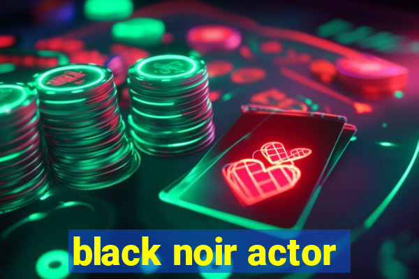 black noir actor