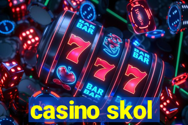 casino skol