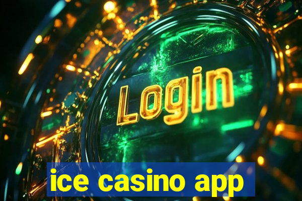 ice casino app