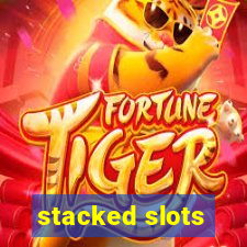 stacked slots