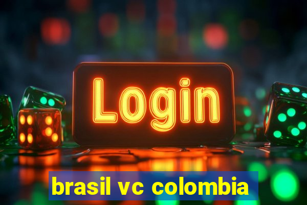 brasil vc colombia