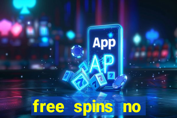 free spins no deposit win real money uk